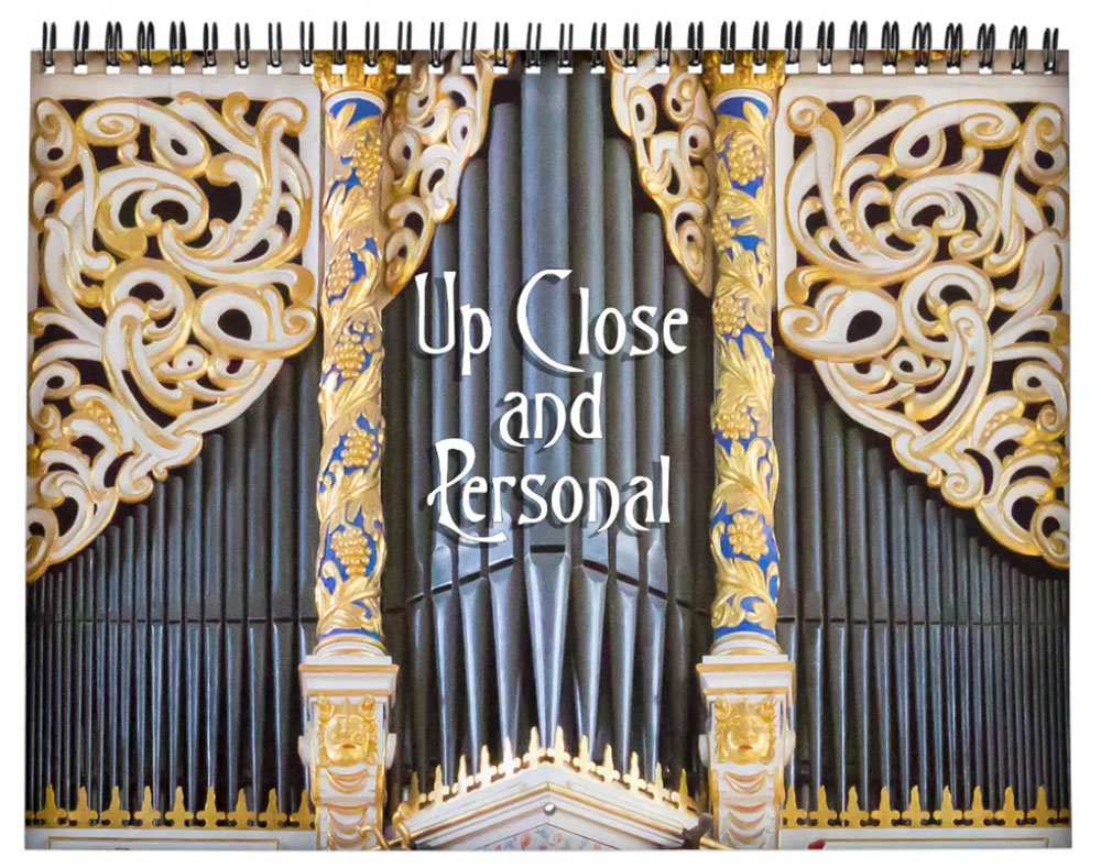 Up close and personal pipe organ calendar